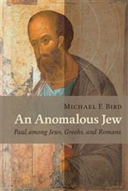 Anomalous Jew, an: Paul among the Jews, Greeks, and Romans